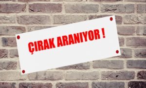 Çırak aranıyor!