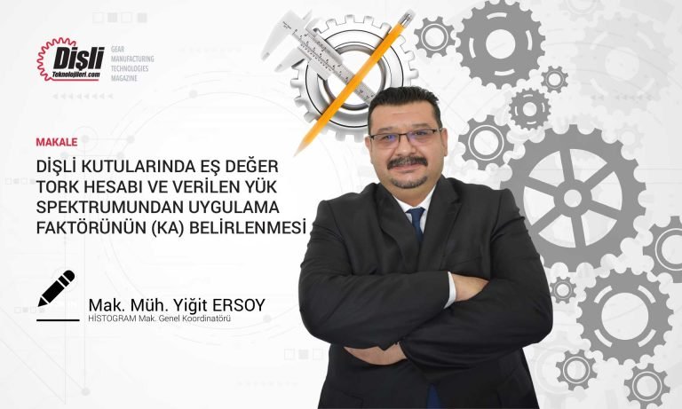 Dişli kutularında eş değer tork hesabı ve verilen yük spektrumundan uygulama faktörünün (KA) belirlenmesi
