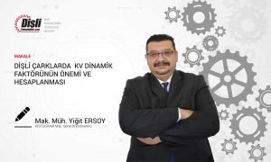 Dişli çarklarda  Kv dinamik faktörünün önemi ve hesaplanması